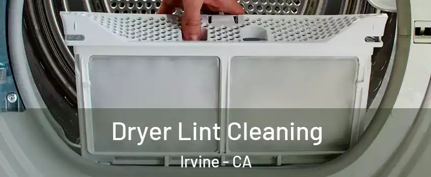  Dryer Lint Cleaning Irvine - CA